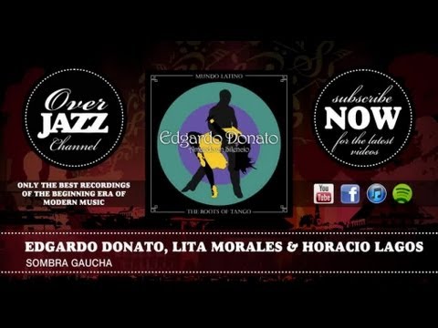 Edgardo Donato, Lita Morales & Horacio Lagos - Sombra Gaucha (1939)