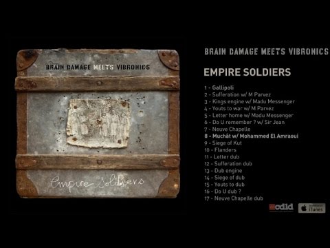 Brain Damage Meets Vibronics - Empire Soldiers - #08 Mûchat w/ Mohammed El Amraoui
