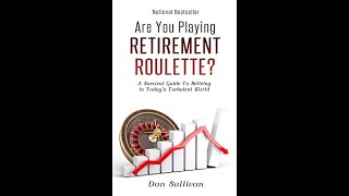 New Bestseller:Are You Playing Retirement Roulette by Dan Sullivan