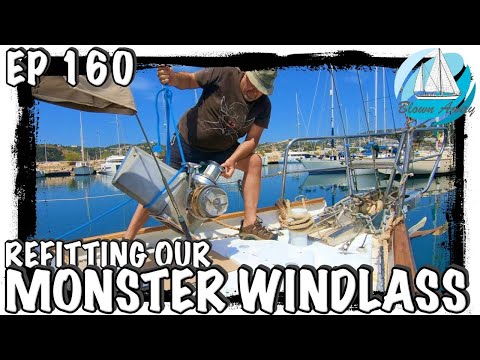 EP160 Refitting the windlass