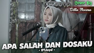 Download lagu APA SALAH DAN DOSAKU - D'LLOYD | COVER BY DILLA NOVERA mp3 Download lagu APA SALAH DAN DOSAKU - D'LLOYD | COVER BY DILLA NOVERA mp3