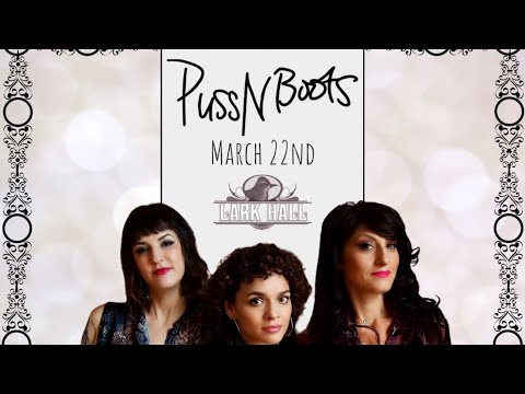 Puss N Boots @Lark Hall, Albany, NY 3/22/2022