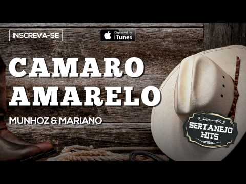 Camaro Amarelo - Munhoz & Mariano (Sertanejo Hits)
