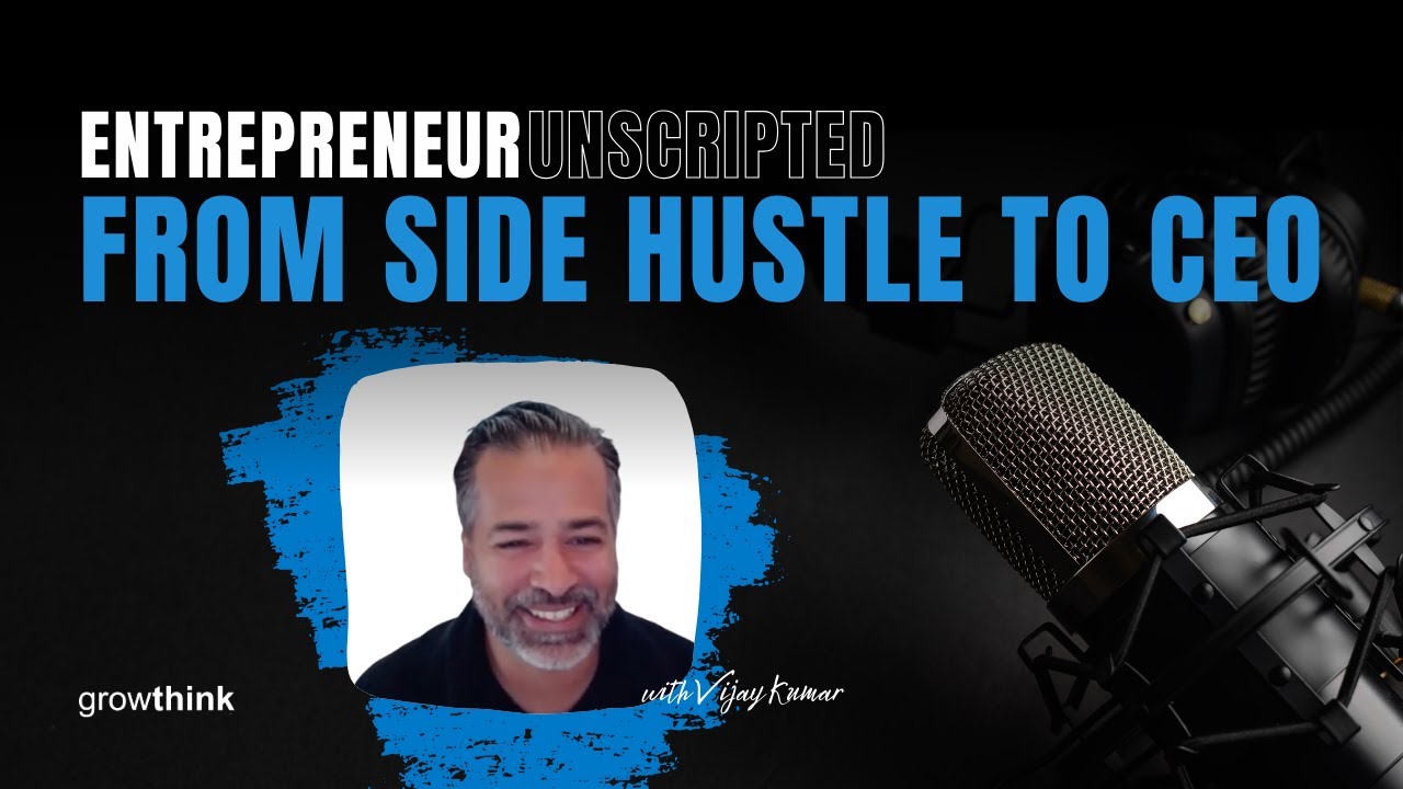 From Side Hustle to CEO feat. Vijay Kumar | Entrepreneur Unscripted