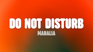 Mahalia - Do Not Disturb [Lyric Video]