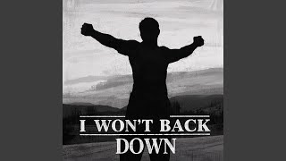 I Won't back down