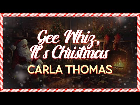 Carla Thomas - Gee Whiz, It's Christmas (Lyrics)