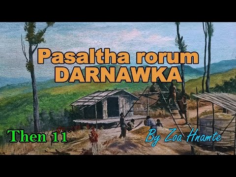 PASALTHA DARNAWKA (Then 11) Zoa Hnamte