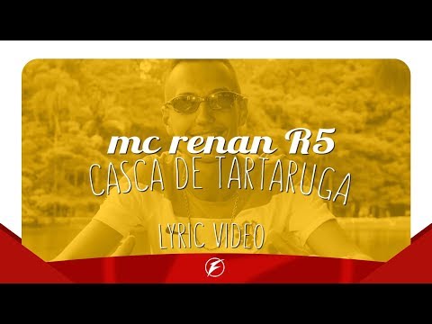 MC Renan R5 - Casca de Tartaruga (Lyric Vídeo) Prod. DJ GBR