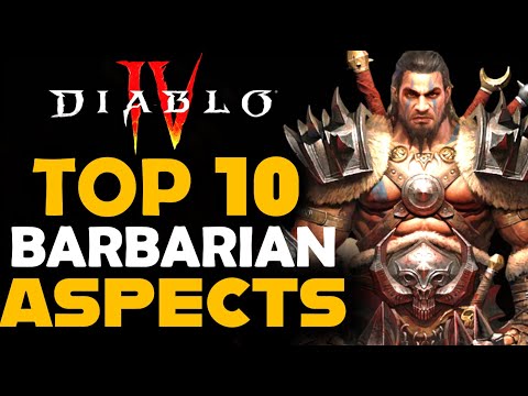 10 MOST POWERFUL Aspects for the BARBARIAN - Diablo 4 | GET These As Soon As Possible