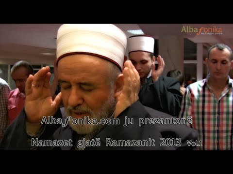 Namazet gjatë Ramazanit 2013 - Vol.1 (Imam Zulhajrat Fejzullahi)