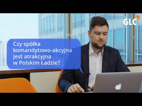 Czy spółka komandytowo- akcyjna jest atrakcyjna w Polskim Ładzie?
