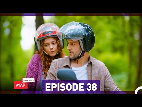 Emergency Pyar Episode 38  (Urdu Dubbed