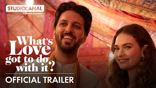 WHAT'S LOVE GOT TO DO WITH IT? - Official Trailer - Starring Lily James, Emma Thompson, Shazad Latif