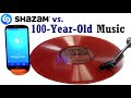 Can Shazam Recognize 100 Year Old Music