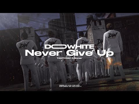 DW Never Give Up - TANTHAM ft.S!nner