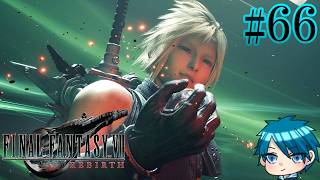 【FF7RB】運命の壁を壊した男たちの物語 #66【蒼乃ユーリ】