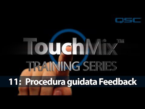 QSC TouchMix-30 Training 11: Anti-Feedback Wizard (Italian)