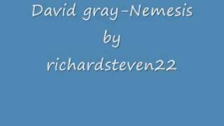 david gray Nemesis