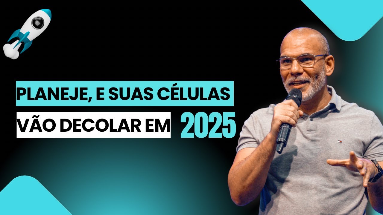 Como montar um planejamento de Células para 2025