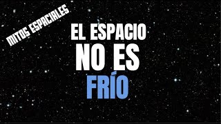 ¿Cuál es la temperatura del espacio?