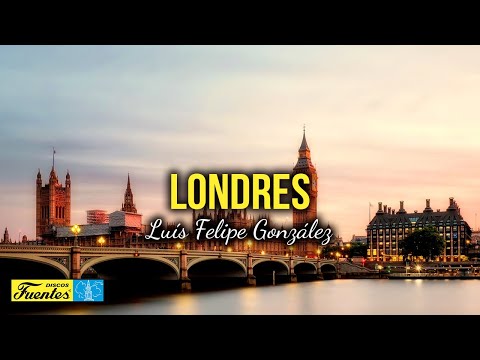Londres - Luis Felipe González (Video Letra) | Discos Fuentes