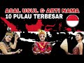 Jarang diketahui! Inilah Asal Usul & Arti Nama 10 PULAU TERBESAR di Indonesia