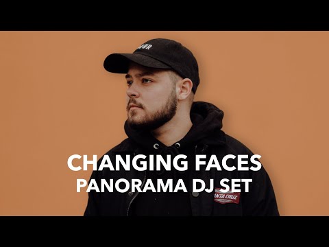 Changing Faces - Panorama DJ SET
