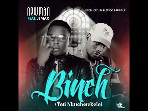 Newman Zm Ft Jemax Bine Teti Nkuchetekele (Official Audio)