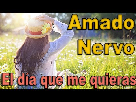 DIFICIL DE RECITAR PERO ME ANIMÉ!! El día que me quieras   AMADO NERVO - recitado por FENETÉ