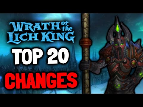 20 Amazing WOTLK Classic Changes