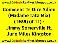 Comment Te Dire Adieu (Madame Tata Mix) - Jimmy ...