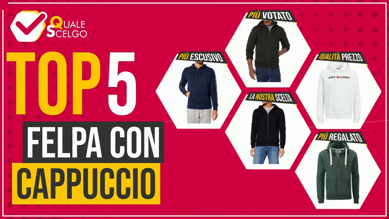 Felpa con cappuccio - Top 5 - (QualeScelgo)