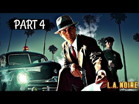 LA Noire Remastered Walkthrough - Part 4 [No Commentary]