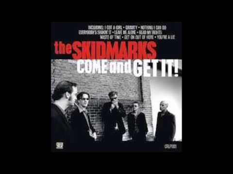 The Skidmarks - Come And Get It!