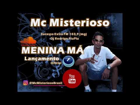 Mc Misterioso - Menina Má [AudioOficial]  #SucessoExtraFM #DjRodrigoPiuPiu