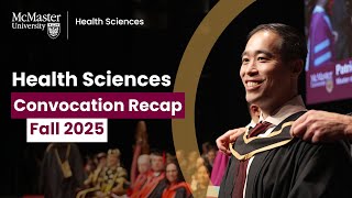 Recap: McMaster University Health Sciences Fall 2025 Convocation