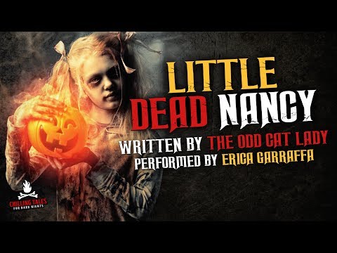 "Little Dead Nancy" Creepypasta 💀 Scary Stories of the Supernatural & Paranormal