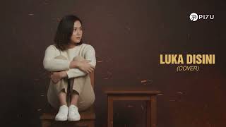 Download lagu Luka Di Sini - Ungu | Cover by PI7U mp3