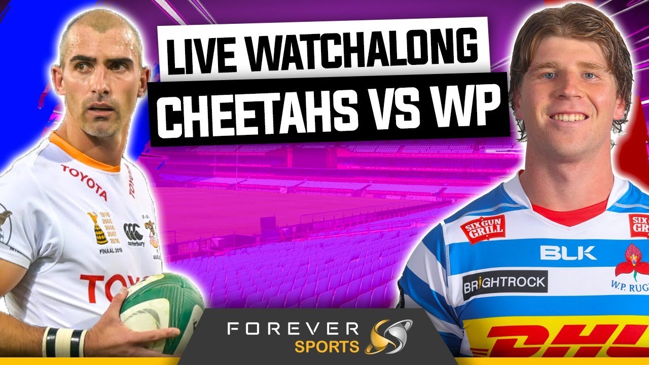 CHEETAHS VS WP LIVE WATCHALONG! | Forever Rugby