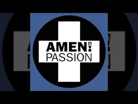Amen - Passion (Running Through My Veins)