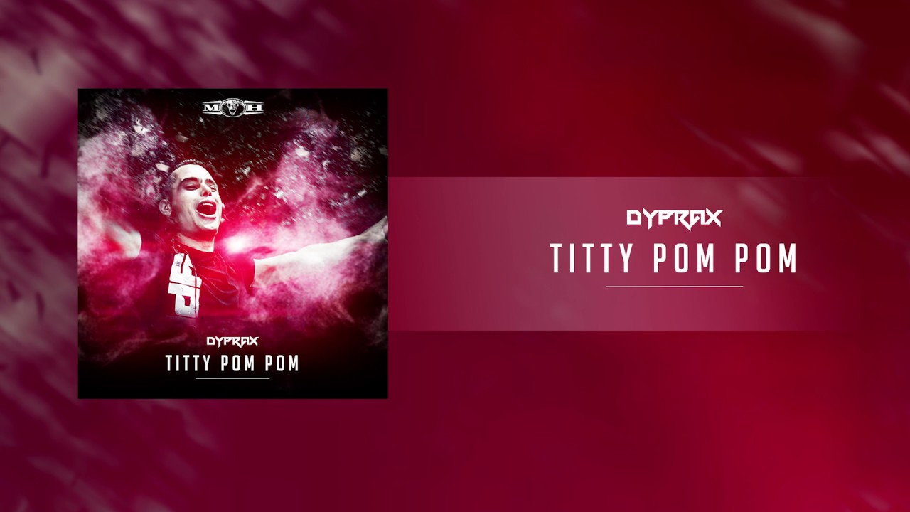 Dyprax - Titty Pom Pom