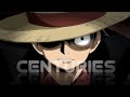 One Piece [AMV] - Centuries