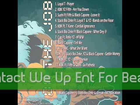 We Up Ent Presents - Loyal T ft.  StartStruck YZ - Enuff [prod. by Cap Beatz]