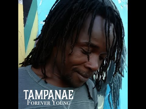 TAMPANAE - FOREVER YOUNG (Farniente Riddim)