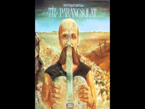 Gidófalvy Attila - TÍZ PARANCSOLAT / Elég volt