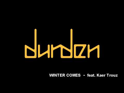 Winter Comes (feat. Kaer Trouz) - DURDEN