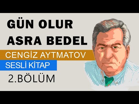 Cengiz AYTMATOV- Gün Olur Asra Bedel 2. Bölüm