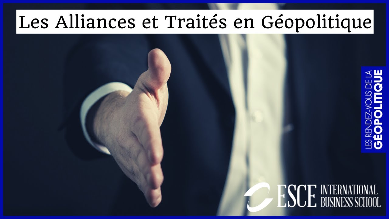 Les Alliances et les Traités en Géopolitique