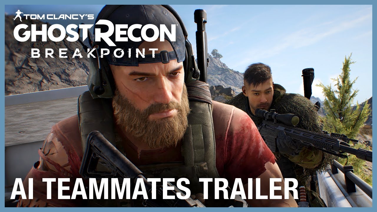 Tom Clancy's Ghost Recon Breakpoint: AI Teammates Trailer | UbiFWD July 2020 | Ubisoft NA - YouTube